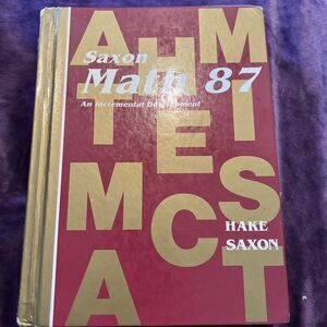 Math 87 : An Incremental Development by Stephen Hake and John Saxon (1991,...